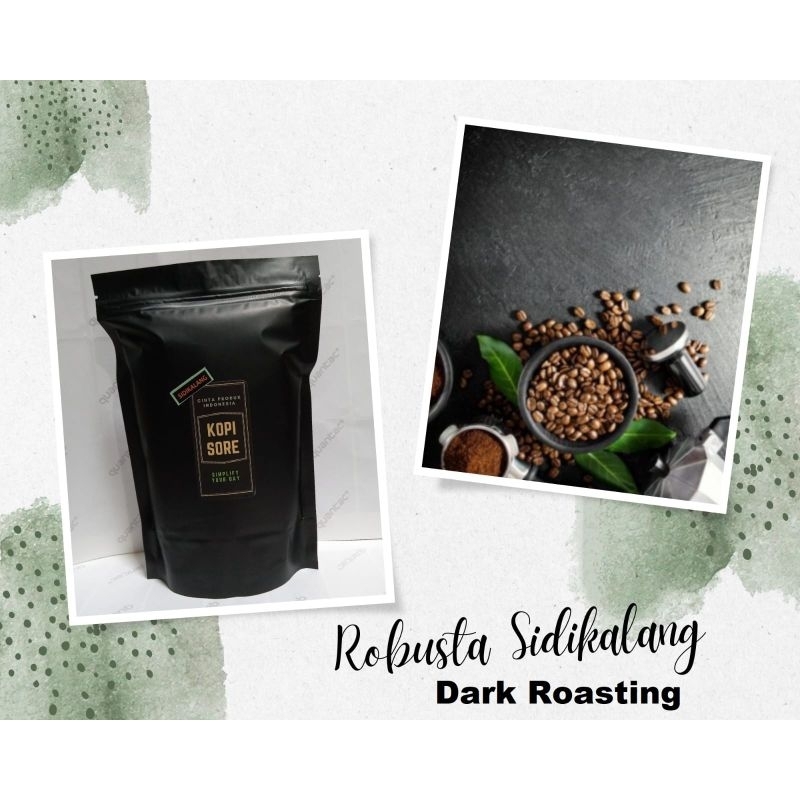 Kopi ROBUSTA MEDAN (Dark Roasting) 500gr - Fresh Roasted.