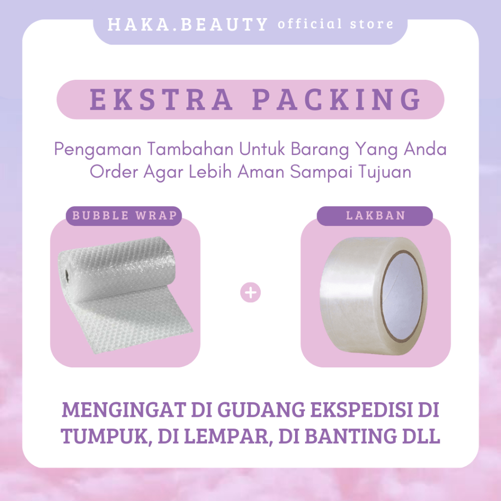 

EKSTRA PACKING BUBBLE WRAP DAN EKSTRA LAKBAN PENGAMAN PAKET ANDA SAMPAI TUJUAN