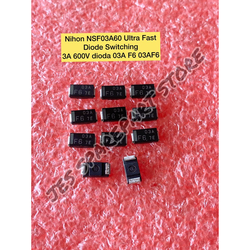 Nihon NSF03A60 Ultra Fast Diode Switching  3A 600V dioda 03A F6 03AF6