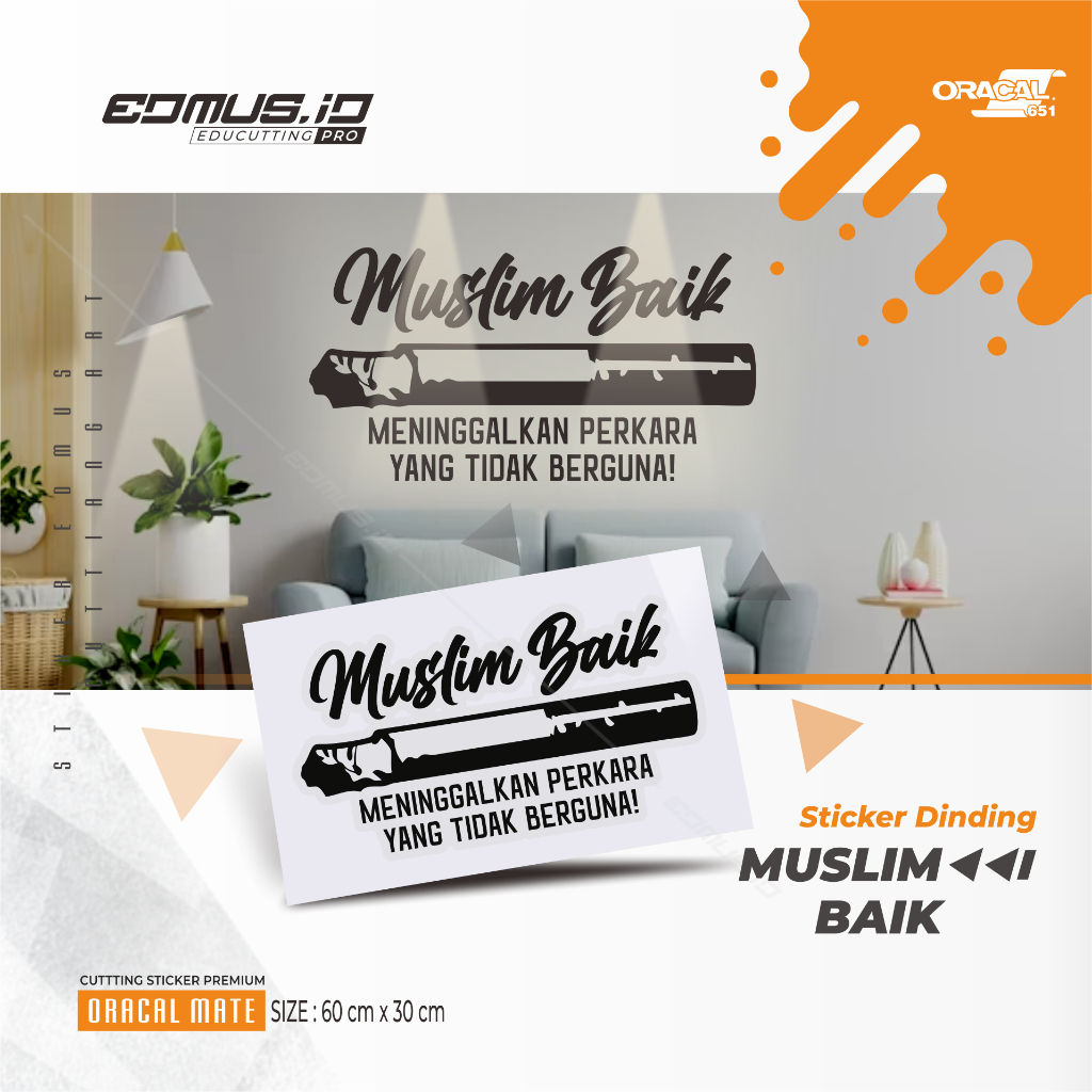 

Sticker Dinding Muslim Baik - Cutting Sticker Premium - Oracal Series