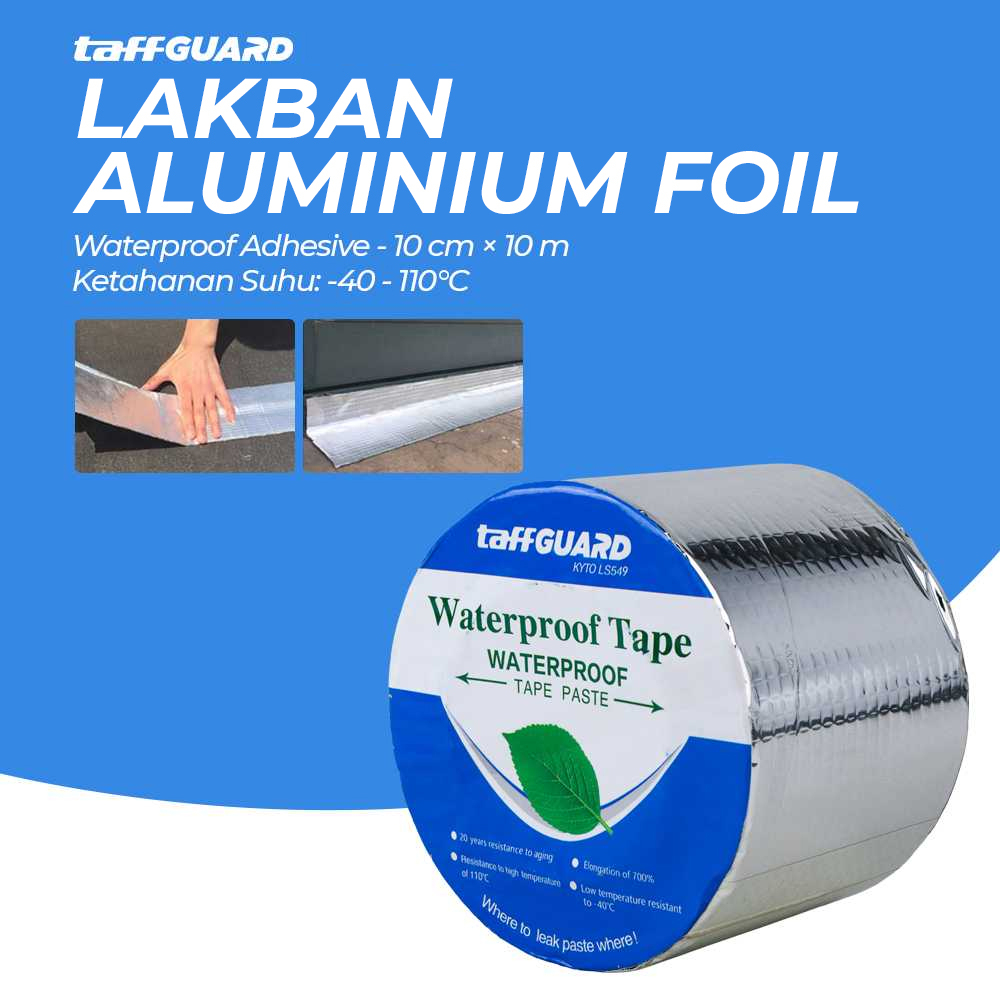 TaffGUARD KYTO Lakban Aluminium Foil Butyl Waterproof 10 cm x 10 m - LS549 - Silver