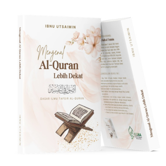 Terjemah Ushul fii Tafsir (Mengenal Al-Qur'an Lebih Dekat)- Ibnu Utsaimin