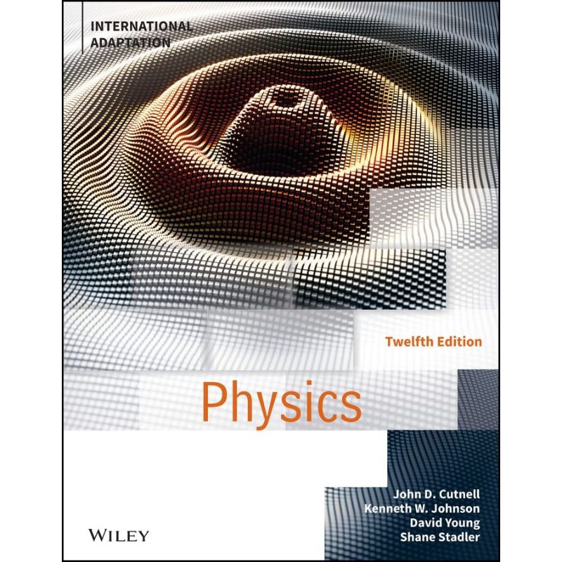 ORIGINAL Physics International Adaptation 12e - John D Cutnell WILEY