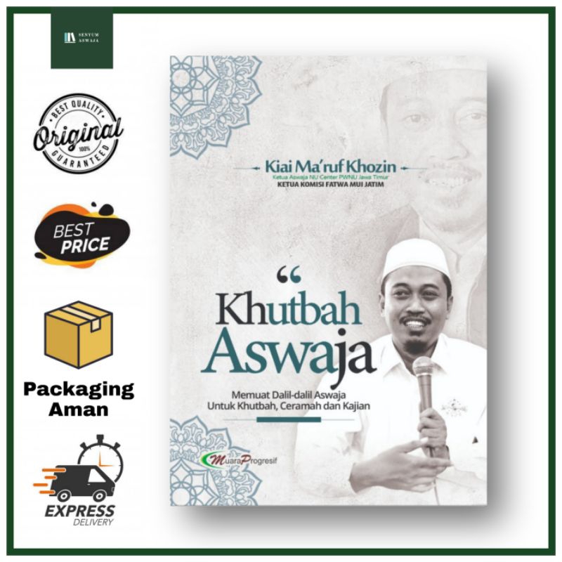 Khutbah Aswaja - Ustadz Ma'ruf Khozin - Muara Progresif