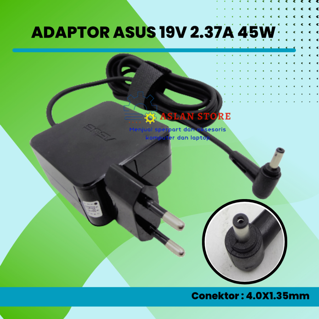 Adaptor Charger Asus 19V 2.37A 4.0x1.35mm X442 X442U X442UQ X442UR TP300L X540U X441U X407u