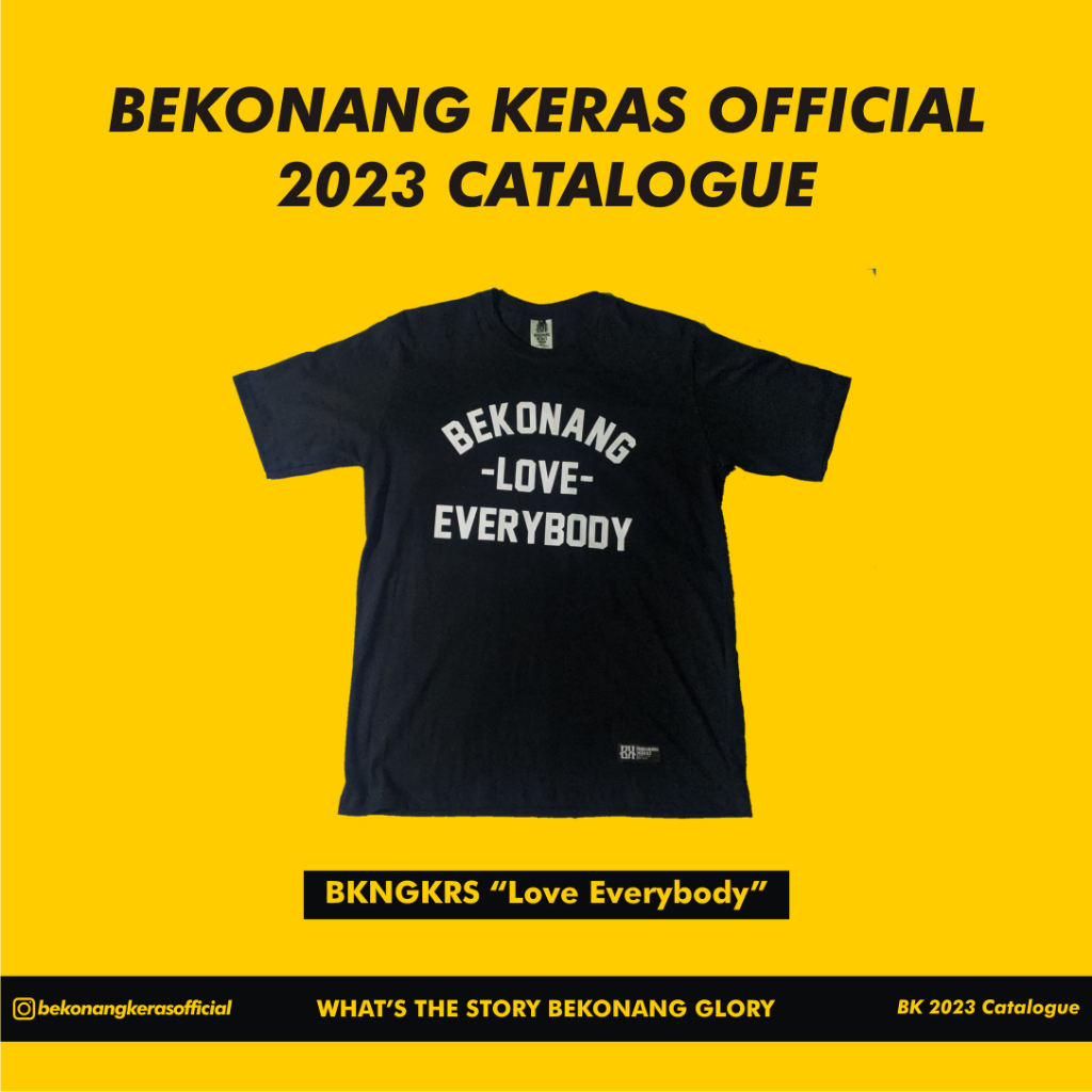 Tshirt BEKONANG KERAS - Love Everybody