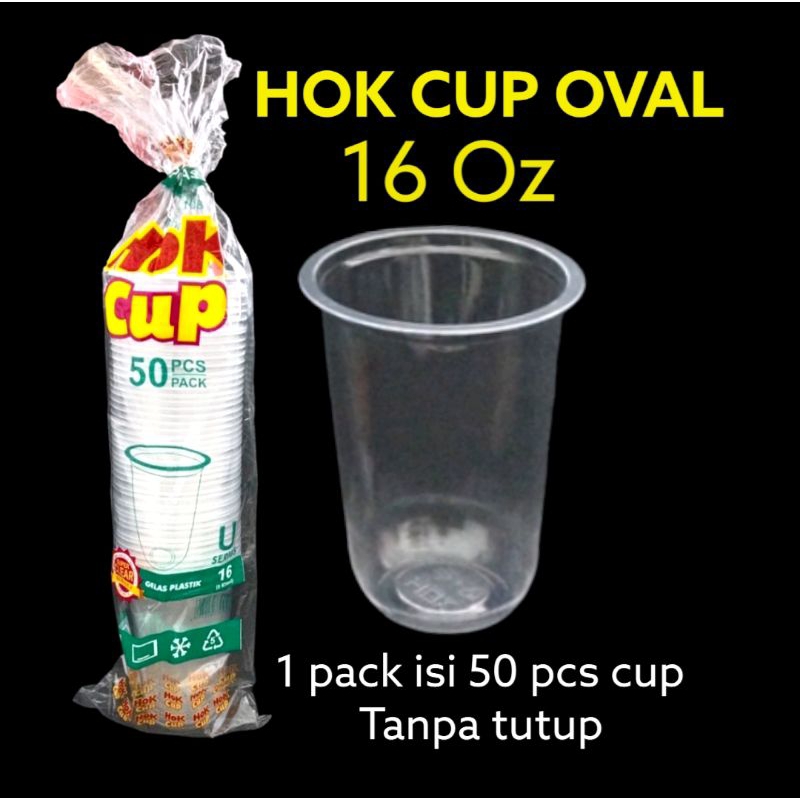 HOK CUP OVAL GELAS PLASTIK 16 OZ BENING TRANSPARAN TEBAL