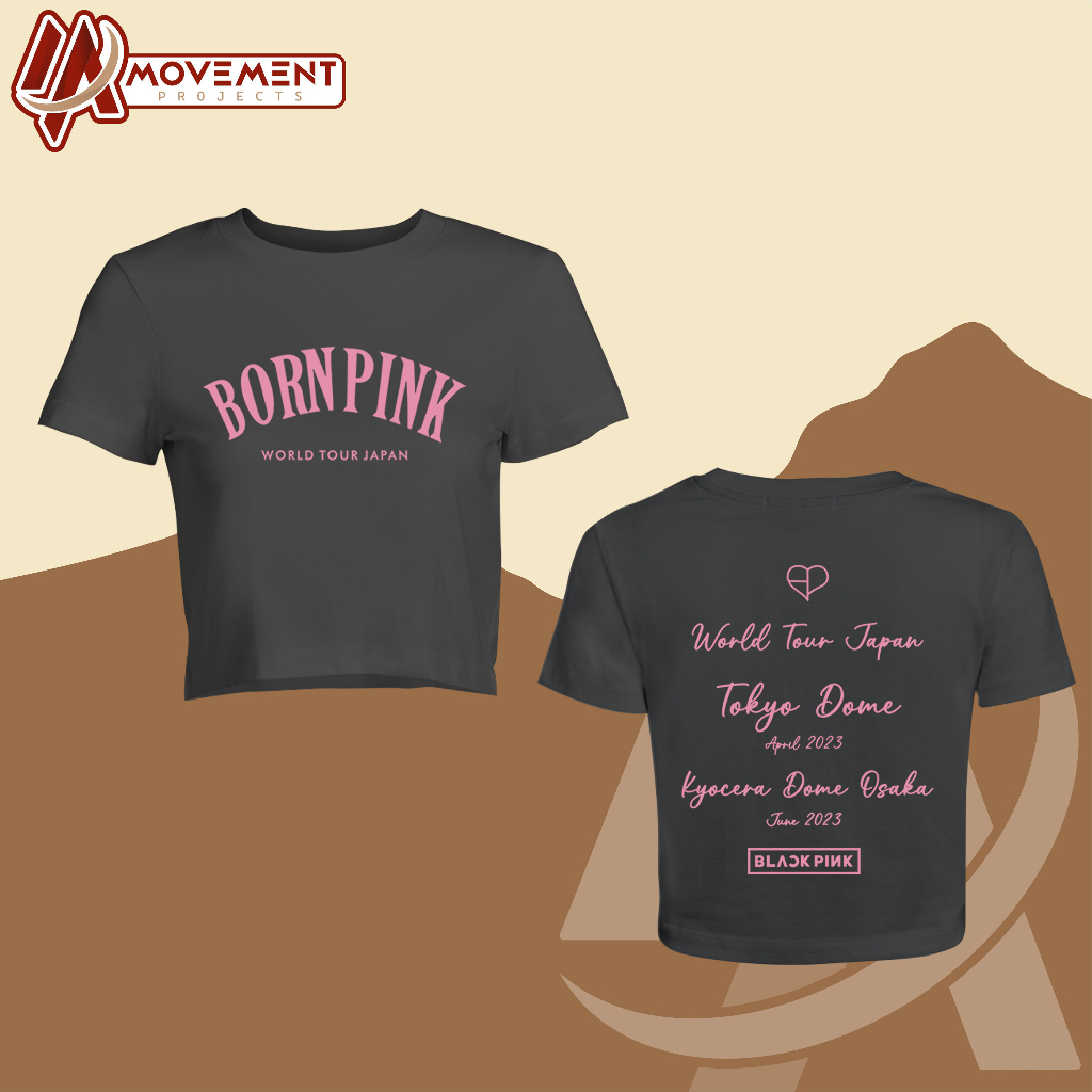 [PREMIUM] CROPTOP BORN PINK TOKYO VERSION BLACKPINK WORLD TOUR JAPAN 2023