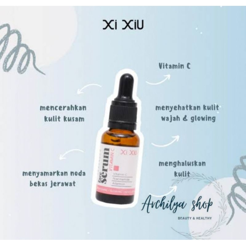 Xi Xiu Serum Vitamin C 20ml / Xi Xiu Face Serum