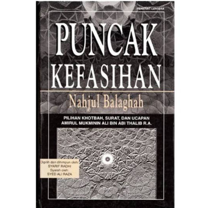 Puncak Kefasihan - Terjemah Nahjul Balaghah - Pilihan Khutbah Surat dan Ucapan Ali bin Abi Thalib - 