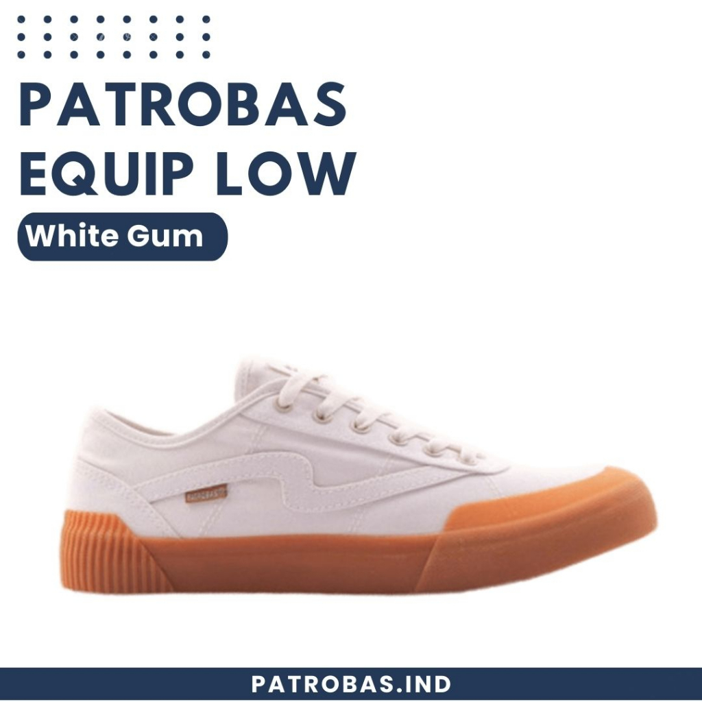 Patrobas Equip Low White Gum Original Sepatu Patrobas Petrobas Gum