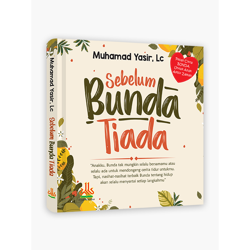 

Sebelum Bunda Tiada - pustaka al kautsar