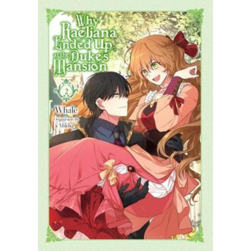 Manga/manhwa Why Raeliana Ended Up at the Duke's Mansion, Vol. 1,2,3,4,5,6,7, 8