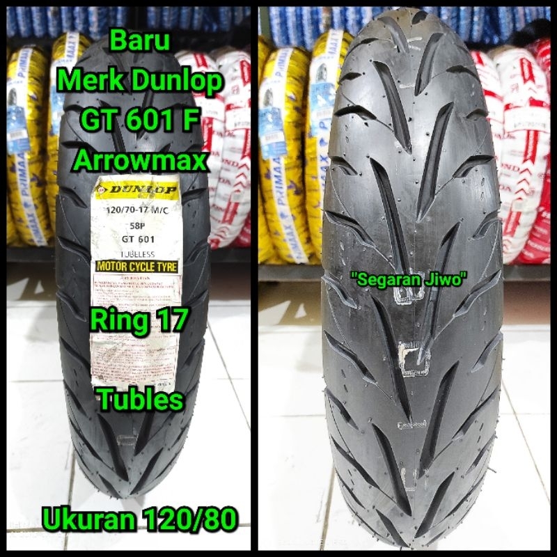 Ban Tubles ring 17 ukuran 120/70 merk Dunlop GT 601 arromax Ban belakang Yamaha vixion