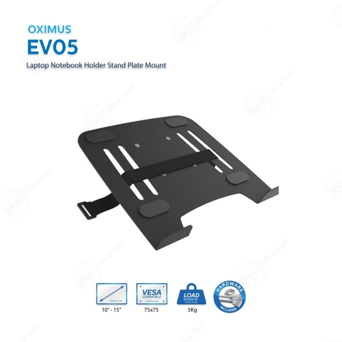 OXIMUS EV05 Bracket Laptop Notebook Holder Stand Plate Mount