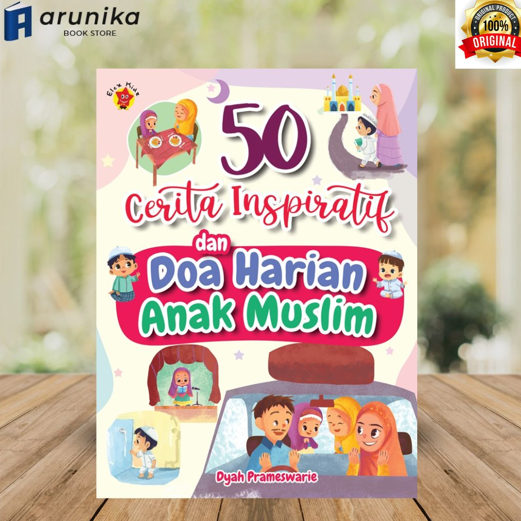 50 Cerita Inspiratif dan doa Harian Anak Muslim / Original