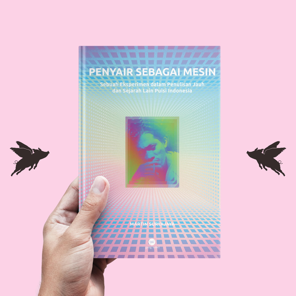 Penyair sebagai Mesin - Martin Suryajaya