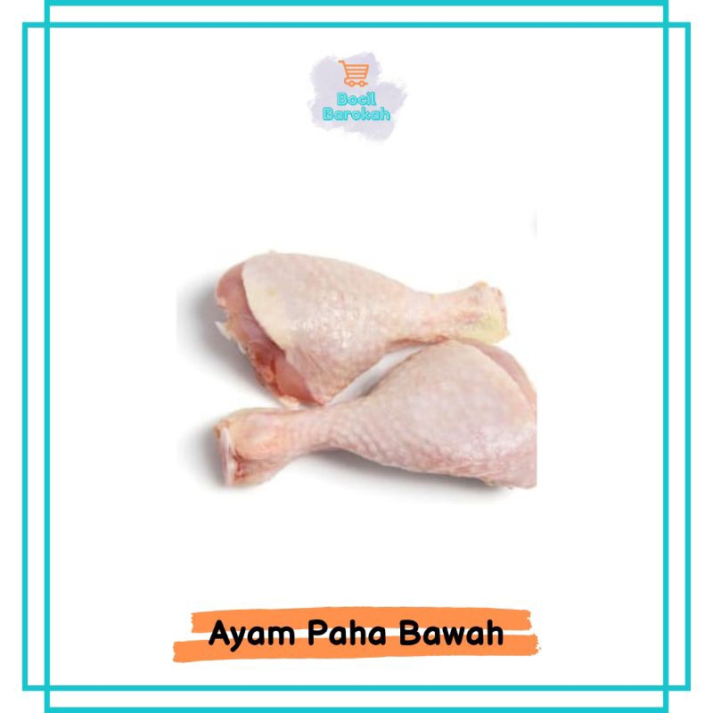 

AYAM PAHA BAGIAN BAWAH 500 GRAM BOCIL BAROKAH