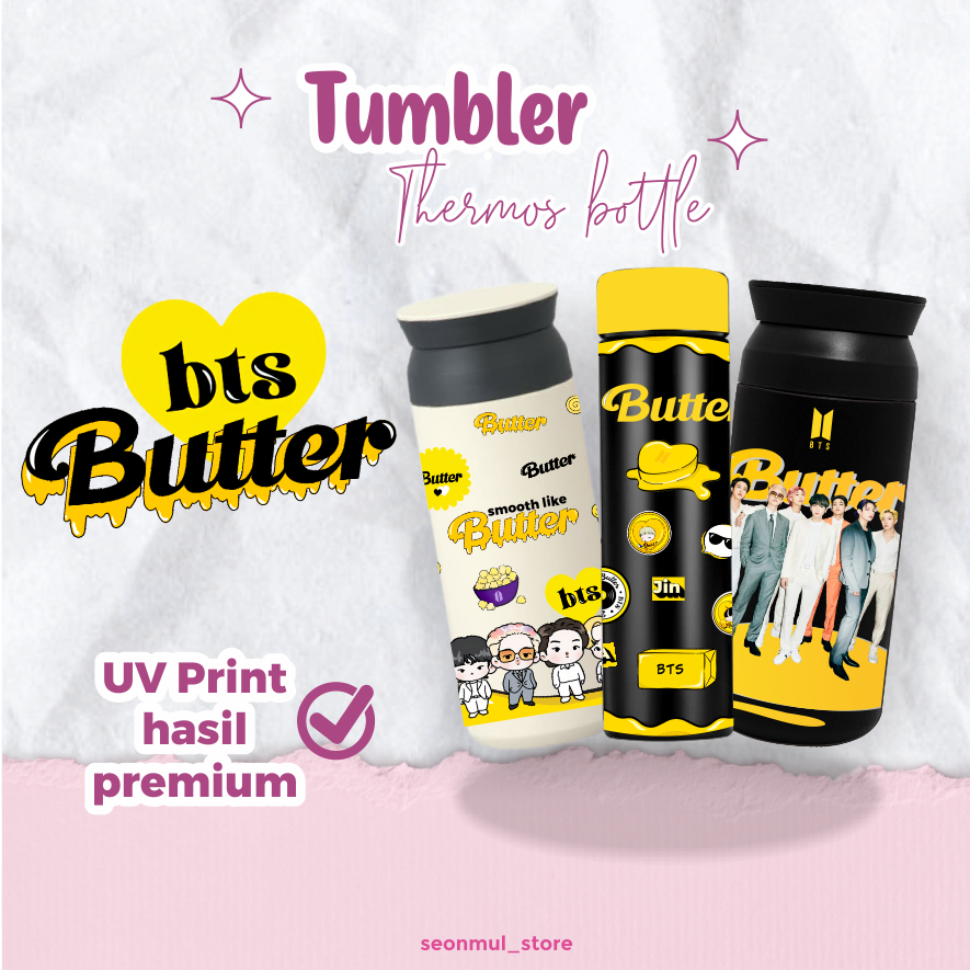TUMBLER KPOP BTS BUTTER / BOTOL MINUM BTS BUTTER / TUMBLER TRAVEL BTS BUTTER / BTS BUTTER