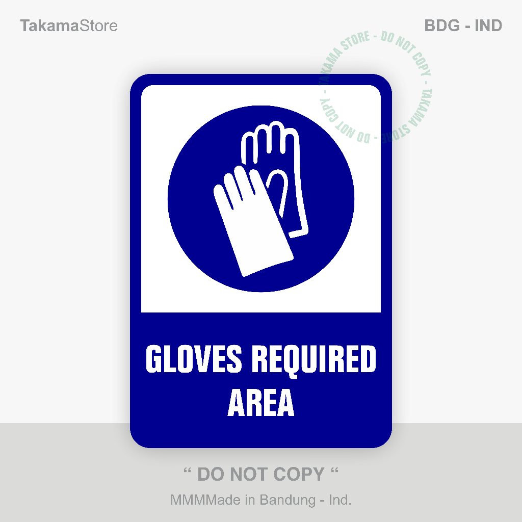 

Gloves required area sign - Size 35cm x 50cm - Alumunium plate