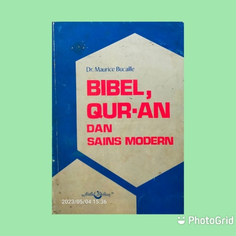 BIBEL, QUR'AN DAN SAINS MODERN OLEH MAURICE