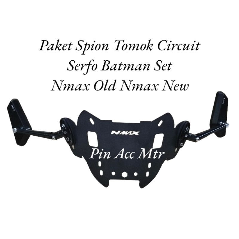 Sepaket Spion Tomok Circuit+Breket Serfo Set Batman Nmax Old Nmax New pnp