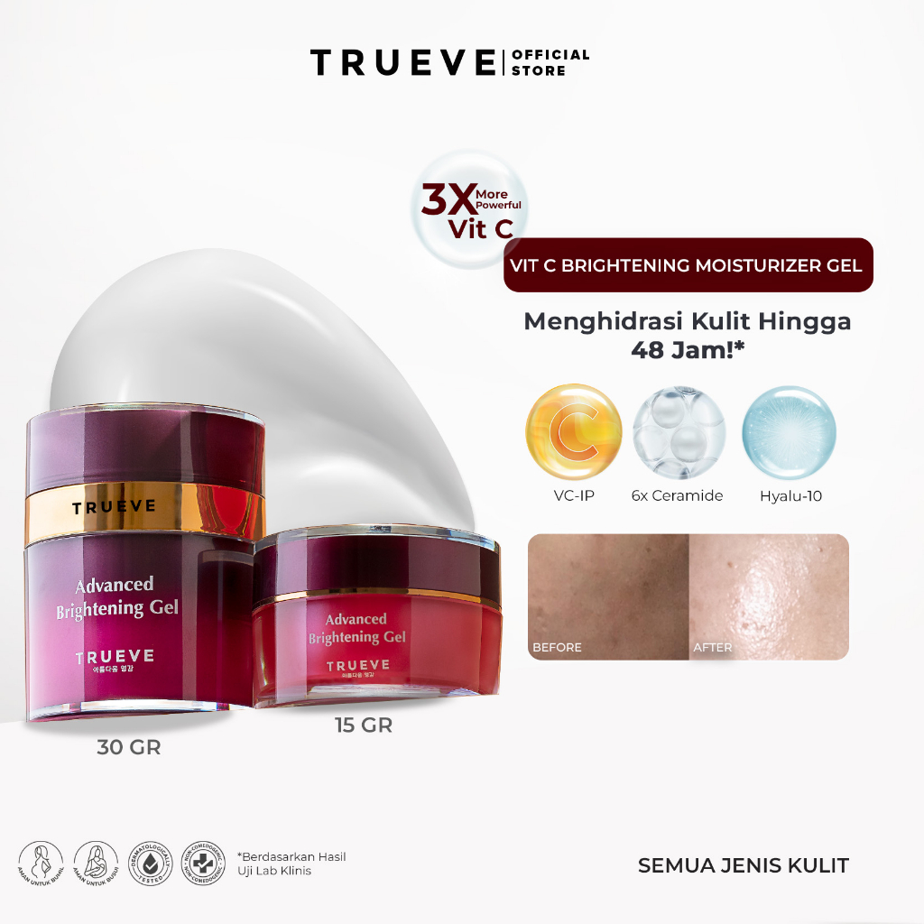 TRUEVE Advanced Brightening Gel (Premium Vitamin C (VCIP Dari Jepang) + 6X Ceramide - Moisturizer Gel Perawatan &amp; Pelembab Wajah Pagi Malem, Menjaga Skin Barrier Cocok Untuk Semua Jenis Kulit Wajah Kulit Kusam)