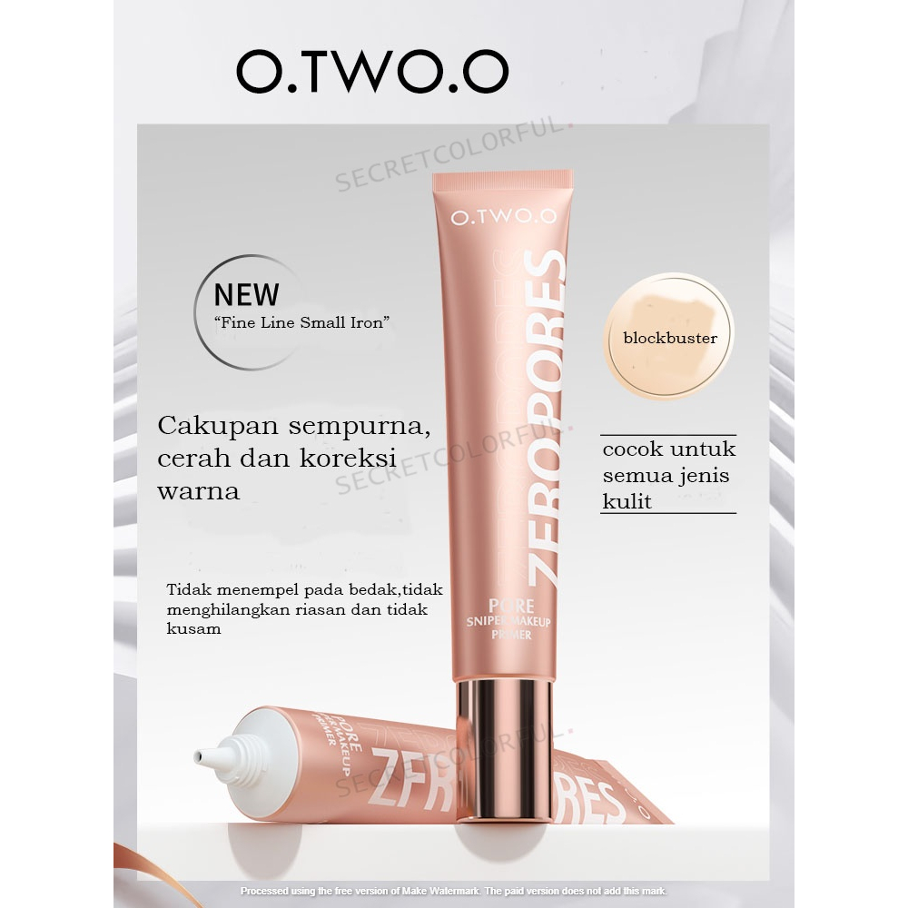 O.TWO.O ZERO PORES MAKEUP PRIMER PORE REFINER &amp; HYDRATOR ( pengontrol minyak, Tahan lama )