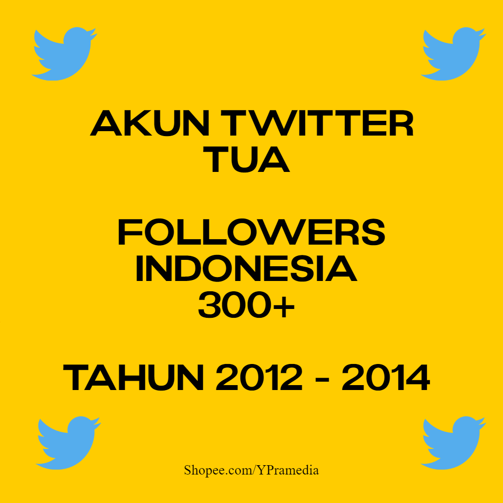 Akun Twitter Tua Followers 300+ Tahun 2012 - 2014 Indonesia