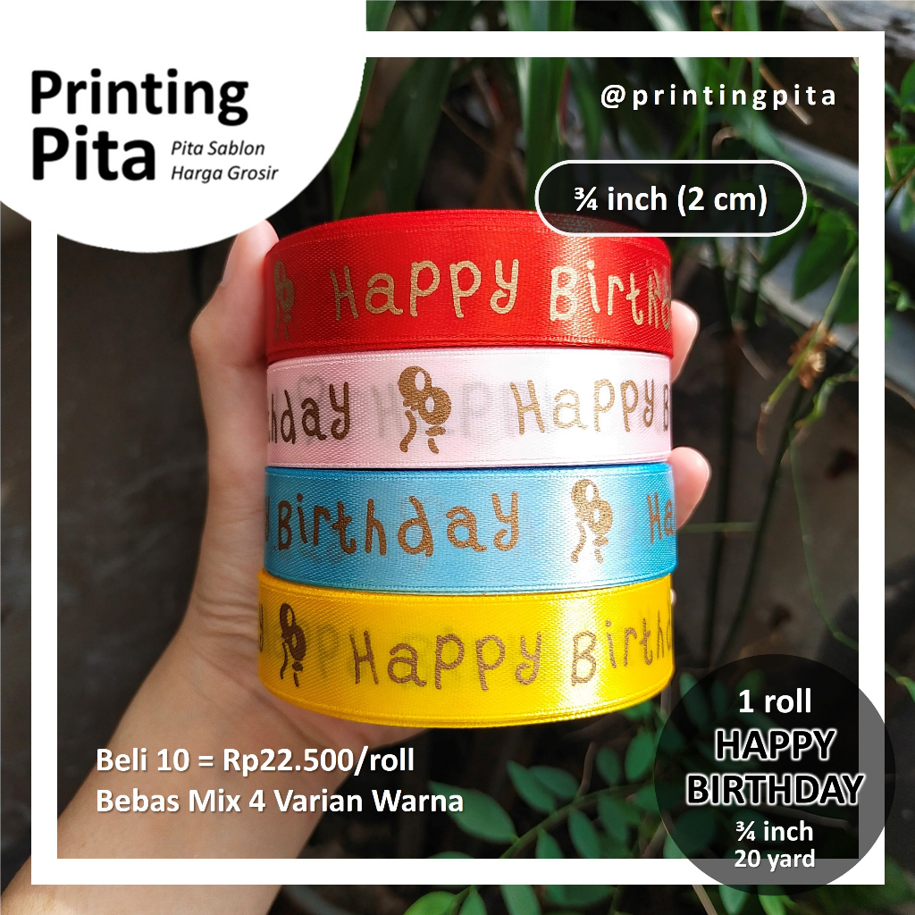 

Pita Happy Birthday 3/4 inch 1 roll @ 20 yard | Pita Satin | Pita Sablon