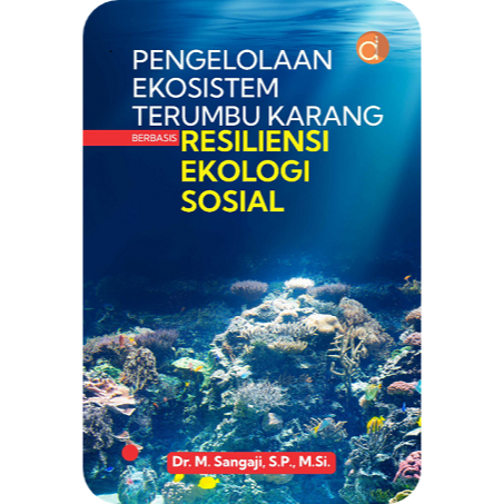 Buku Pengelolaan Ekosistem Terumbu Karang Berbasis Resiliensi Ekologi Sosial