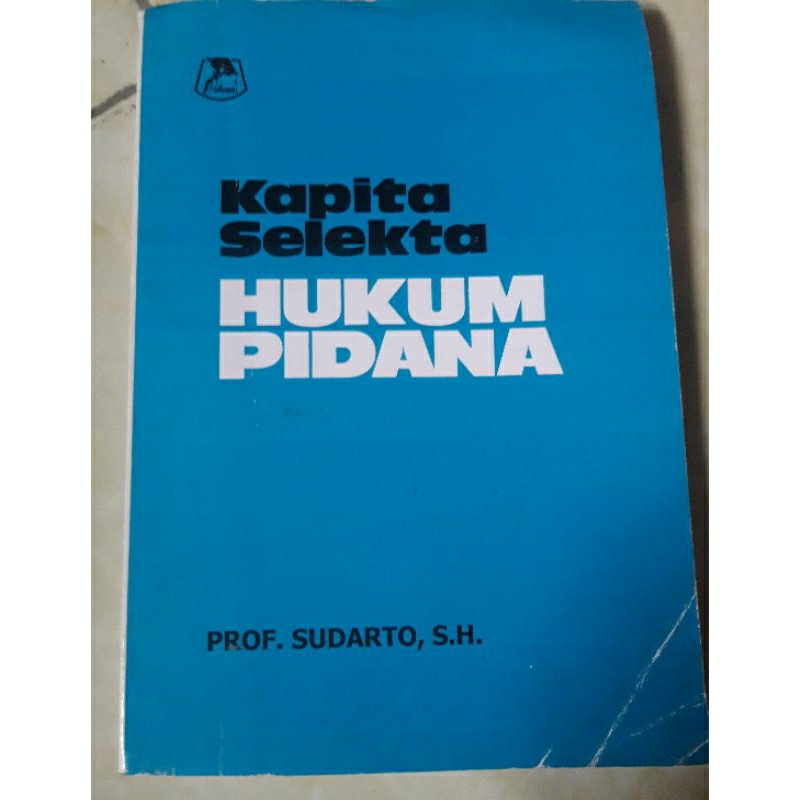 KAPITA SELEKTA HUKUM PIDANA / ILMU HUKUM