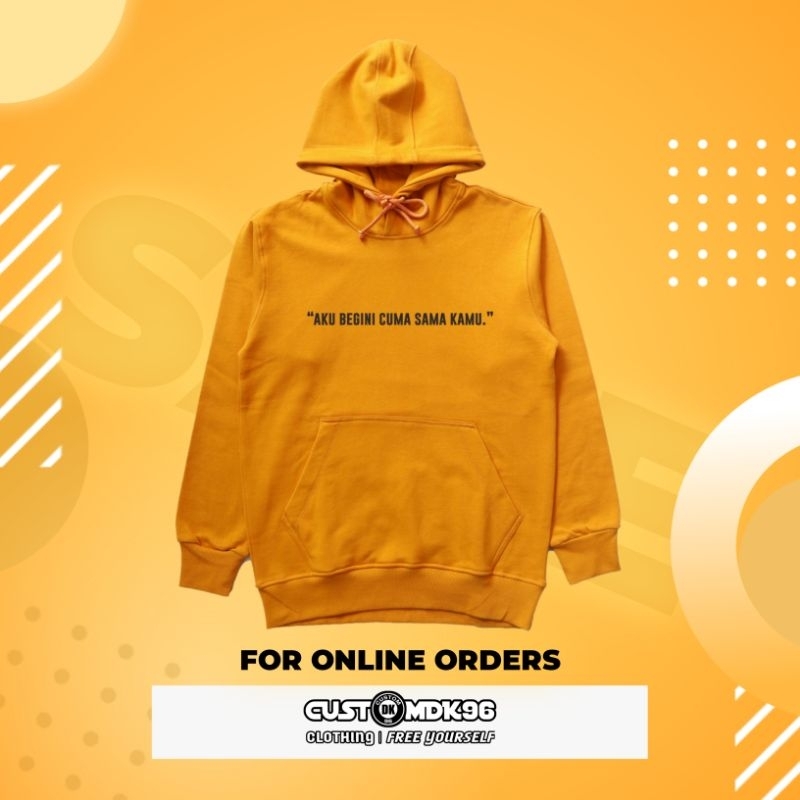 Hoodie design lucu aku begini cuma sama kamu Premium Grade A pria wanita kekinian