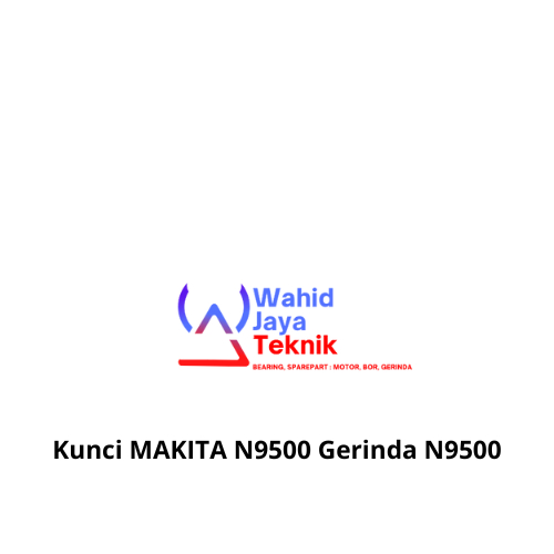 Kunci N9500 MAKITA Gerinda MAKITA 9500N