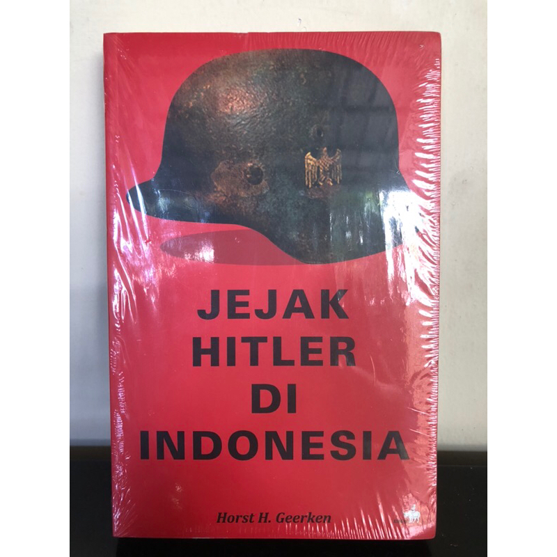 Jejak Hitler di Indonesia - Horst H. Geerken
