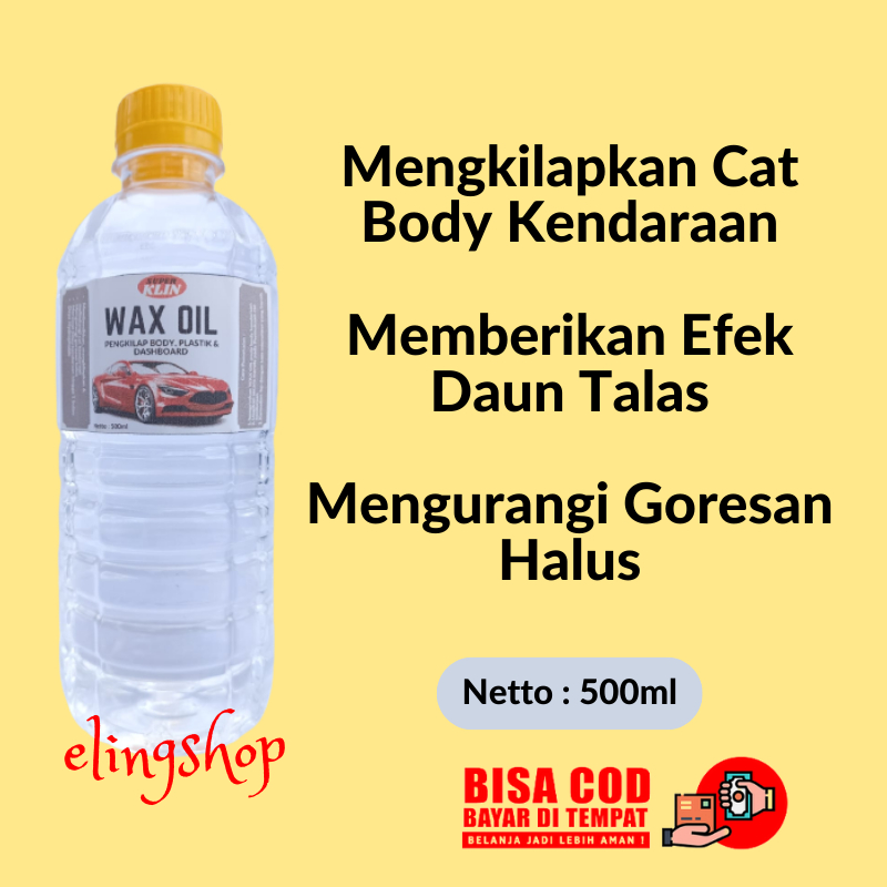 Wax Oil Pengkilap Poles Perawatan Body Bodi Eksterior Mobil Motor Helm Kendaraan 500 ml