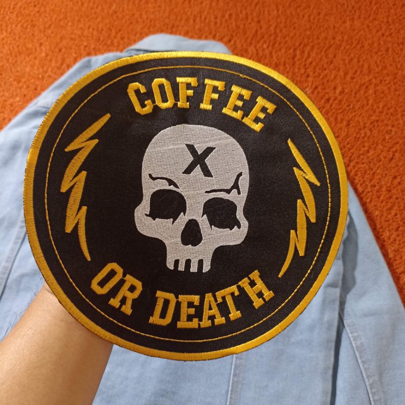 Backpatch bordir besar Coffee Or Death Premium best quality