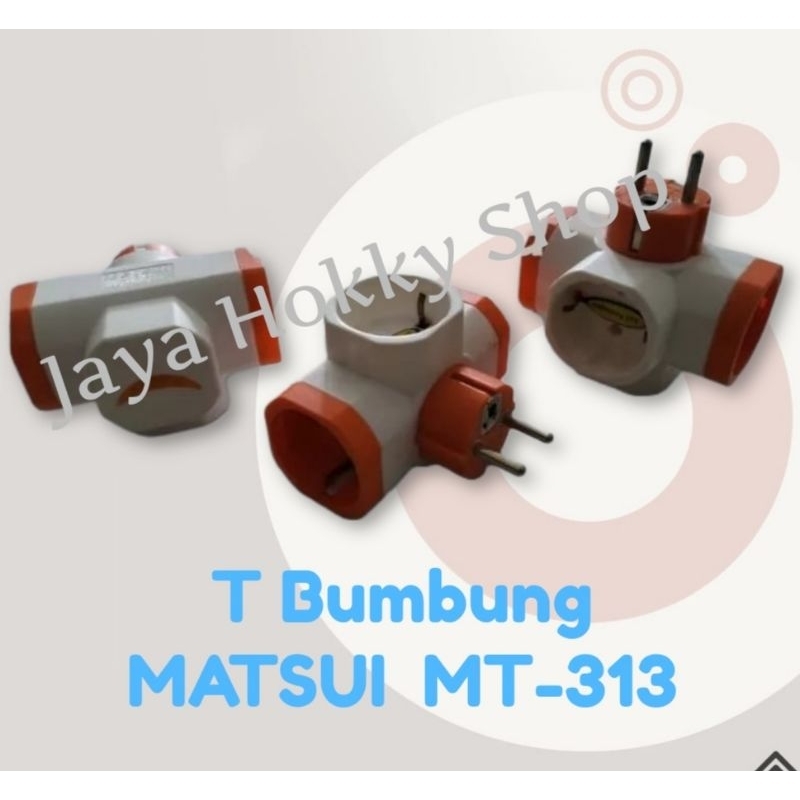 T Bumbung MATSUI MT-313 / T Serbaguna MATSUI Lampu / T Arde MATSUI MT-313