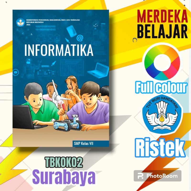 BUKU INFORMATIKA SMP KELAS 7 KURIKULUM MERDEKA SEKOLAH PENGGERAK 2023