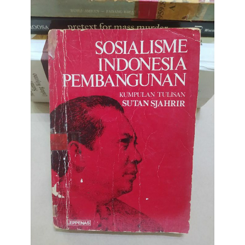 SOSIALISME INDONESIA PEMBANGUNAN KUMPULAN TULISAN SUTAN SJAHRIR