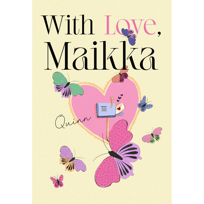 With Love, Maikka - Quinn