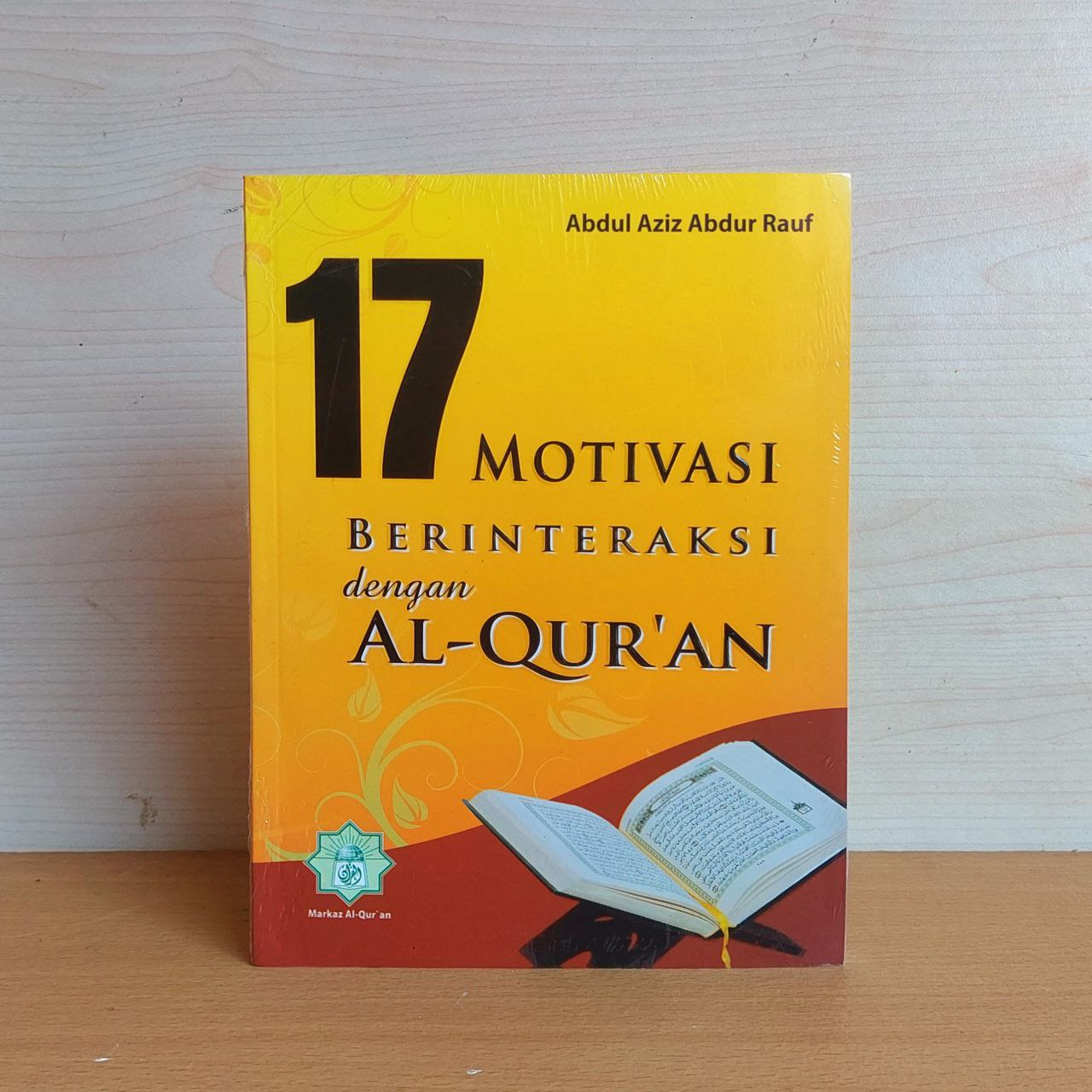 17 Motivasi Berinteraksi Dengan Al-Qur’an Al Qur'an Al Quran