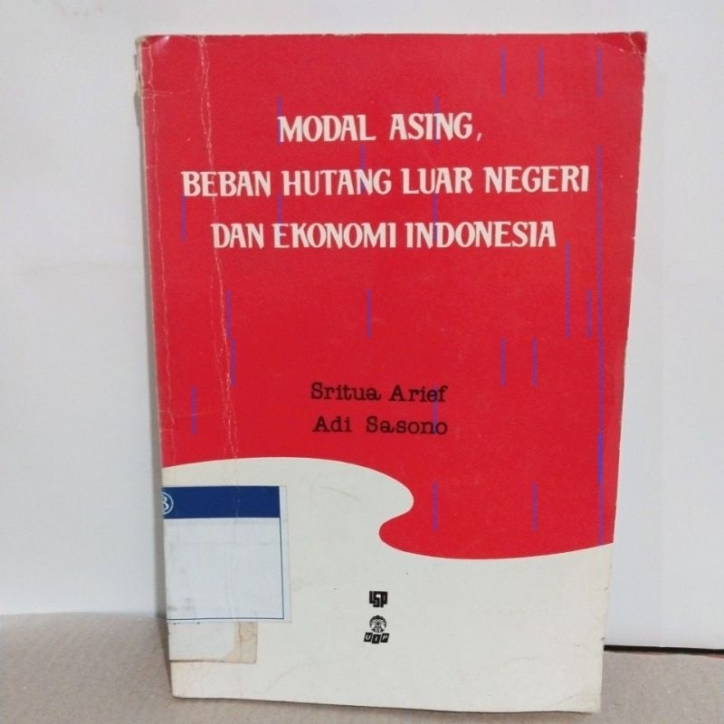 Modal Asing beban Hutang Luar Negeri dan Ekonomi Indonesia