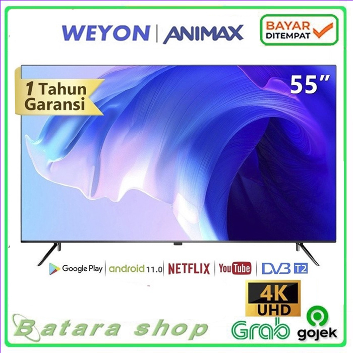 TV Smart Android 11.0 TV LED 55 inch Weyon Animax 4K UHD
