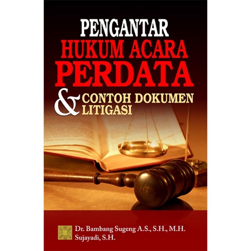 PENGANTAR HUKUM ACARA PERDATA & CONTOH DOKUMEN LITIGASI