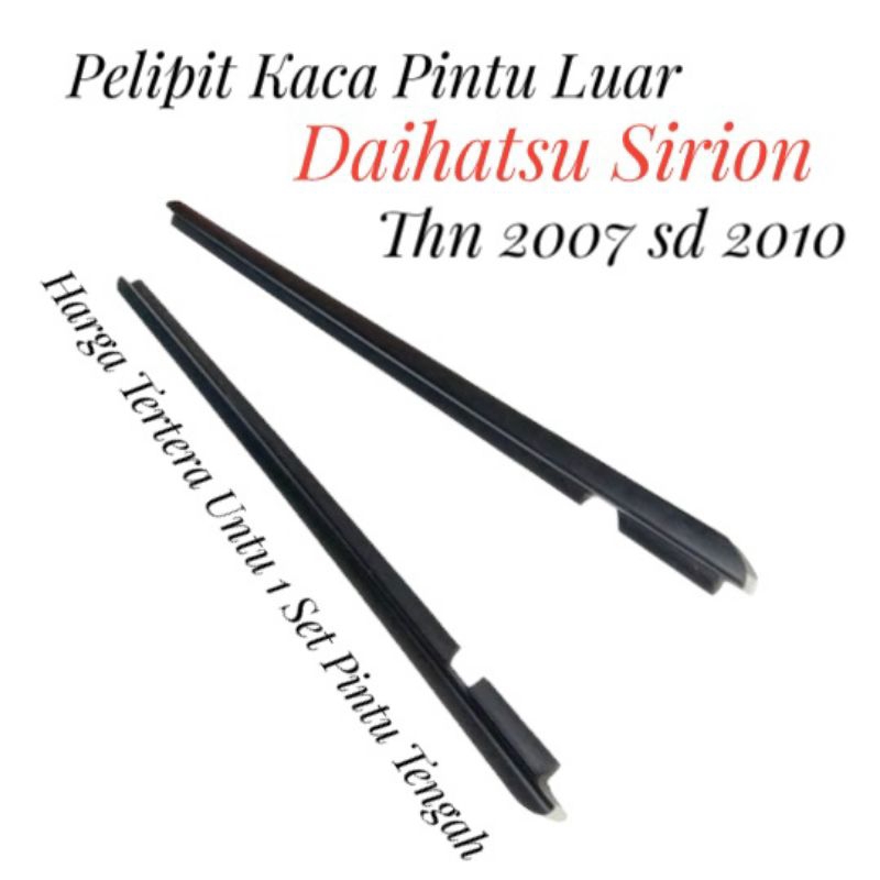 Pelipit/ List/ Karet Kaca Pintu Luar Daihatsu Sirion 2007 - 2010 Weather Strip Pintu Tengah Sirion