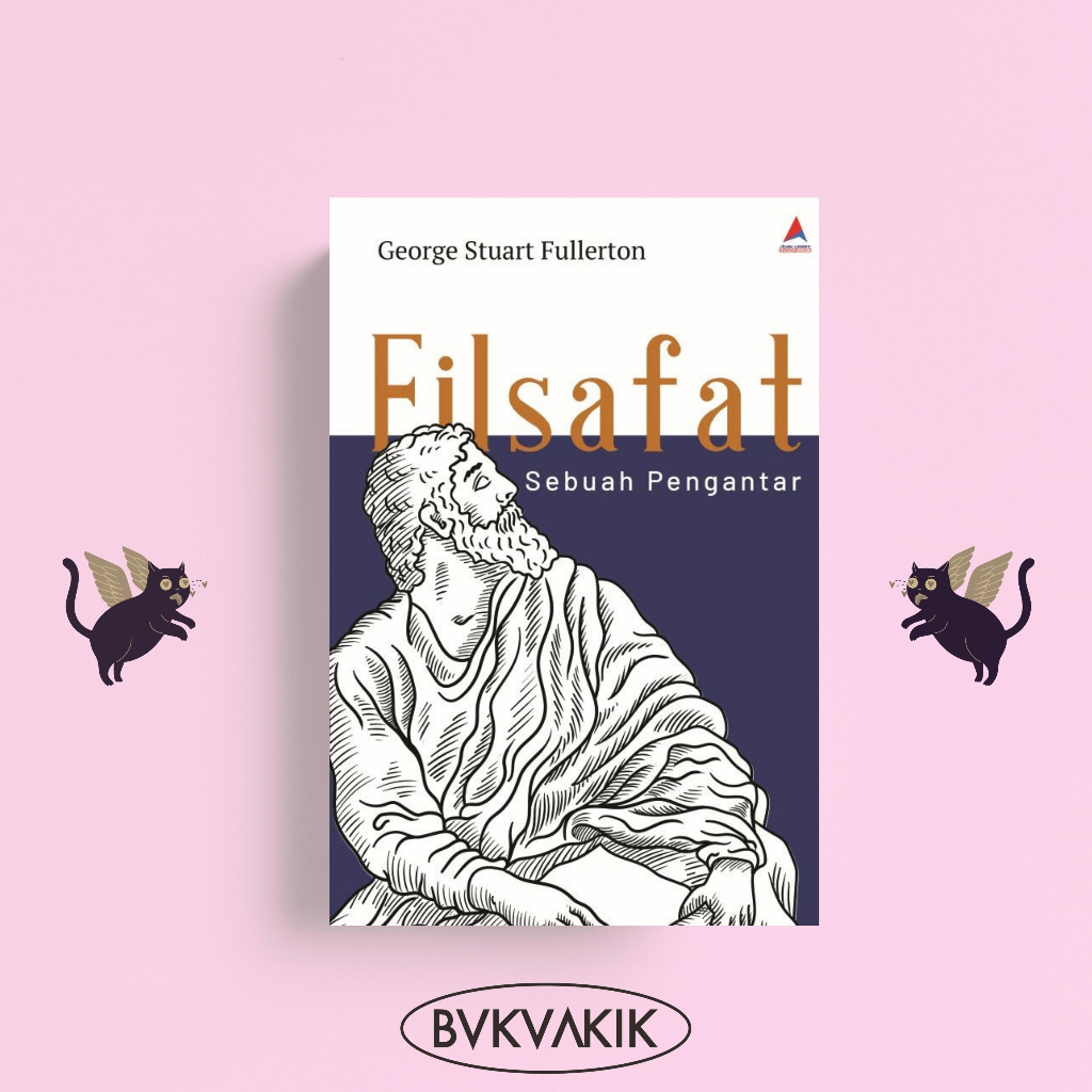 FILSAFAT : Sebuah Pengantar - George Stuart Fullerton