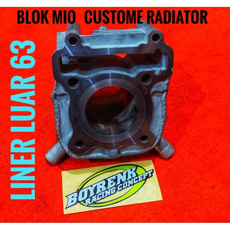 CYLINDER BLOK MIO SPORTY/MIO 5LW DMTR LUAR LINER 63/65MM CUSTOME RADIATOR -BOYRENK RACING