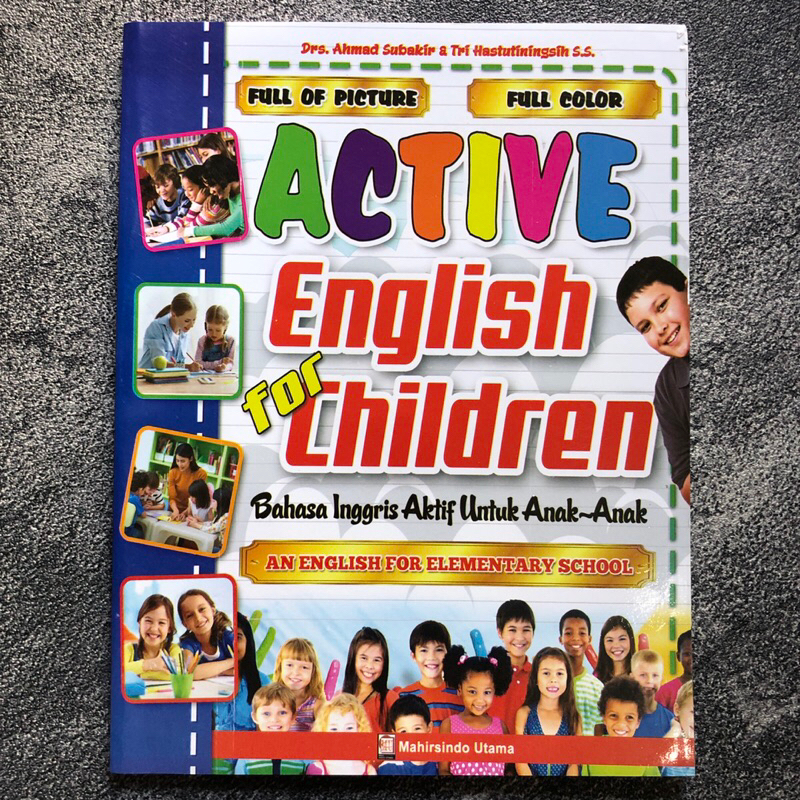 MAHIRSINDO UTAMA - ACTIVE ENGLISH FOR CHILDREN BAHASA INGGRIS AKTIF UNTUK ANAK-ANAK