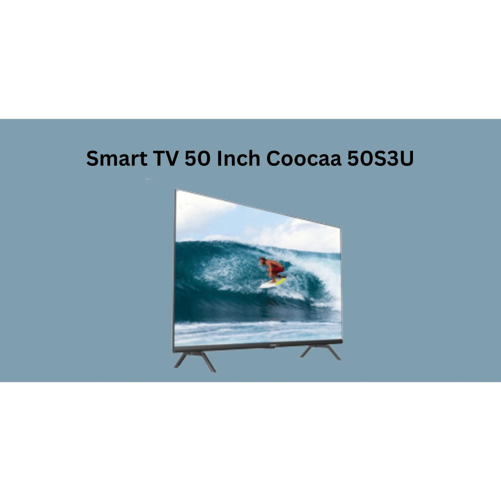 Led Tv Coocaa Coca Cooca Cocaa 50 inch 50 inch Smart 50s3U 50S3 U S3U Wifi Youtube Netflix Android